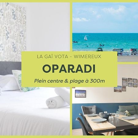 Oparadi "La Gai Vota" Cocon Chic A Wimereux Bagian luar foto